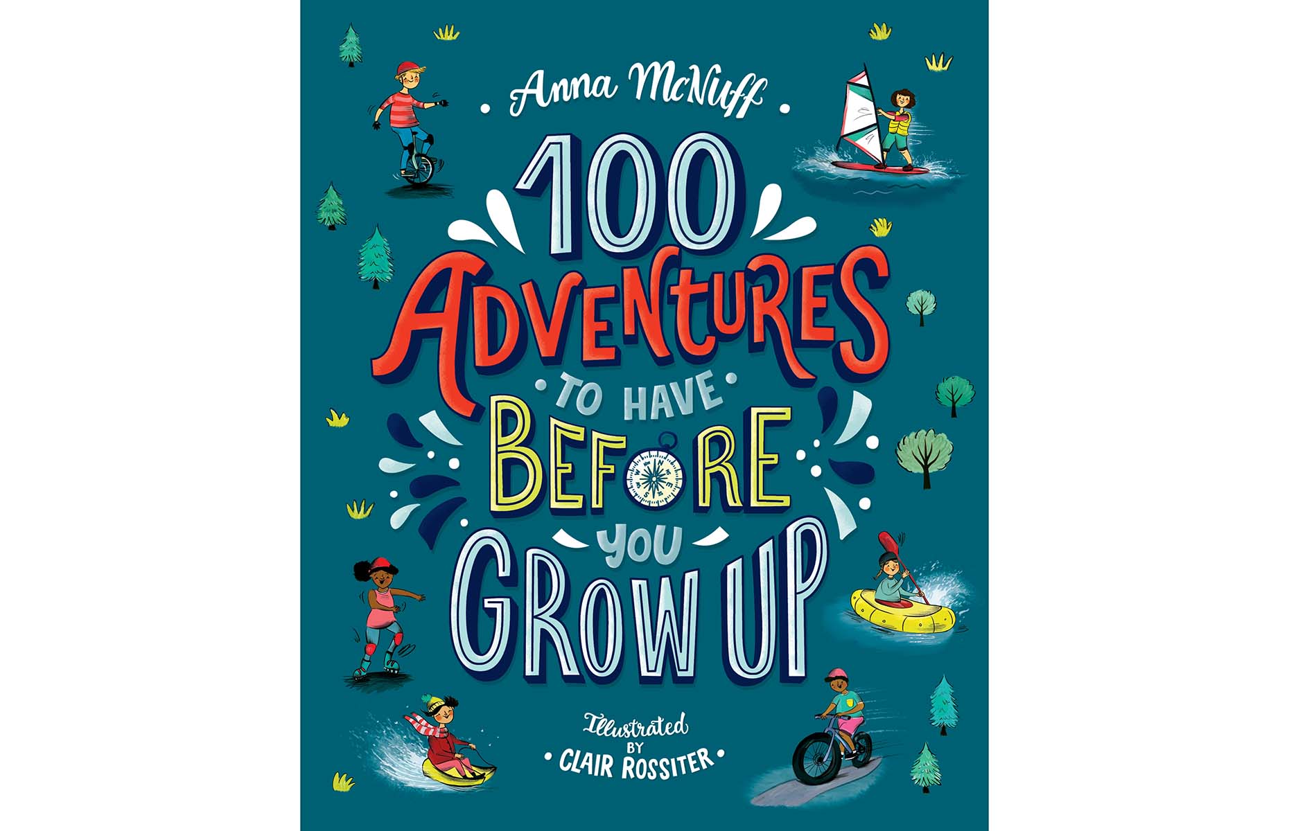 100 Adventures You Must Have Before You Grow Up