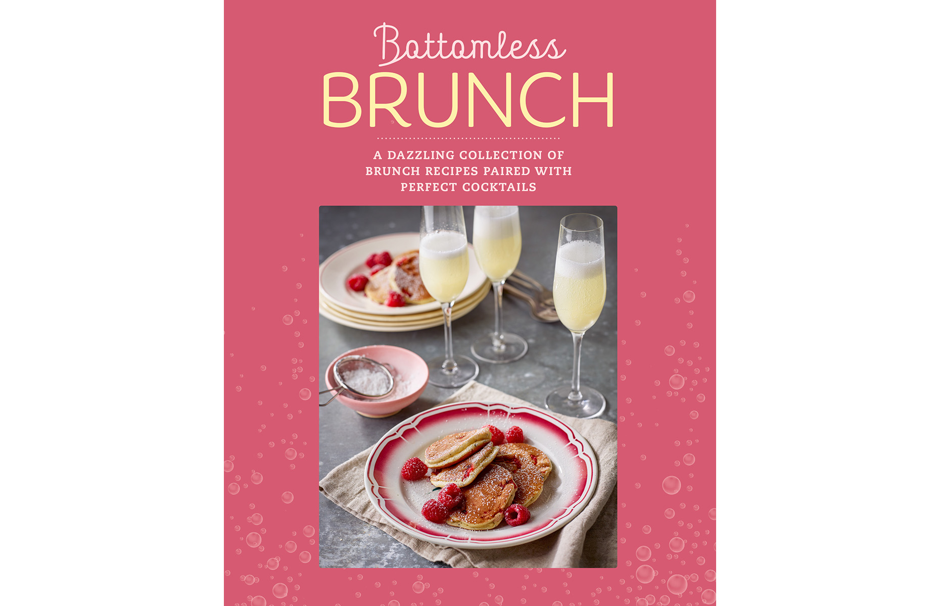 Bottomless Brunch: A Dazzling Collection of Brunch Recipes Paired with Perfect Cocktails